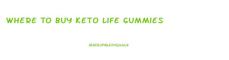 Where To Buy Keto Life Gummies