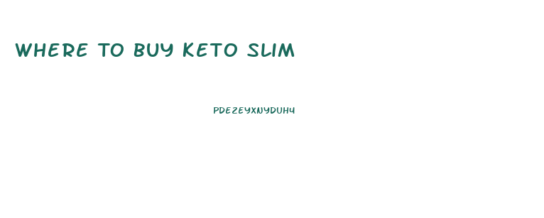 Where To Buy Keto Slim