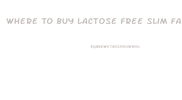 Where To Buy Lactose Free Slim Fast