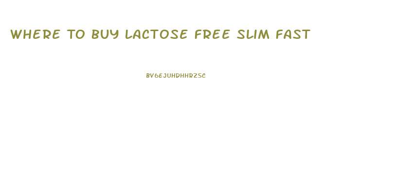 Where To Buy Lactose Free Slim Fast