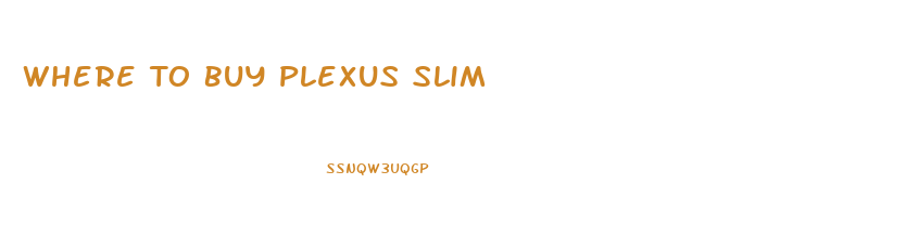 Where To Buy Plexus Slim