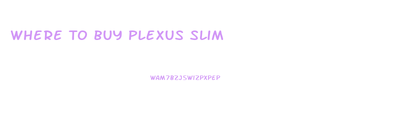 Where To Buy Plexus Slim