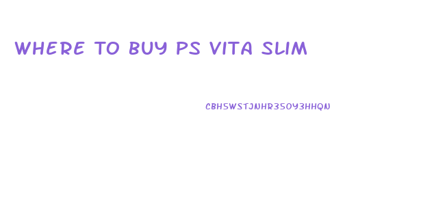 Where To Buy Ps Vita Slim