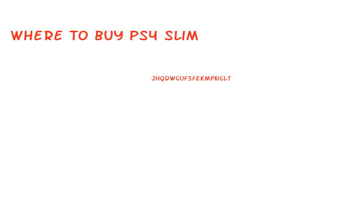 Where To Buy Ps4 Slim