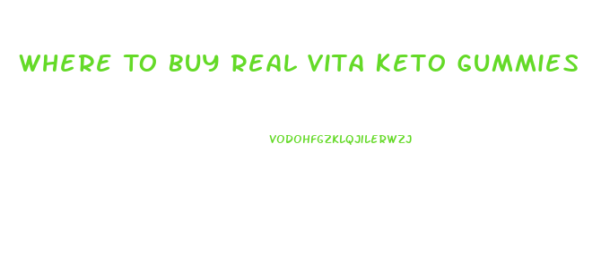 Where To Buy Real Vita Keto Gummies