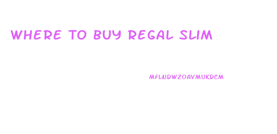 Where To Buy Regal Slim
