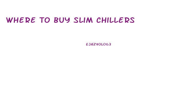 Where To Buy Slim Chillers