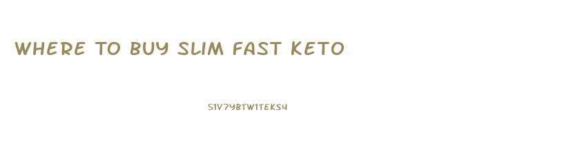 Where To Buy Slim Fast Keto