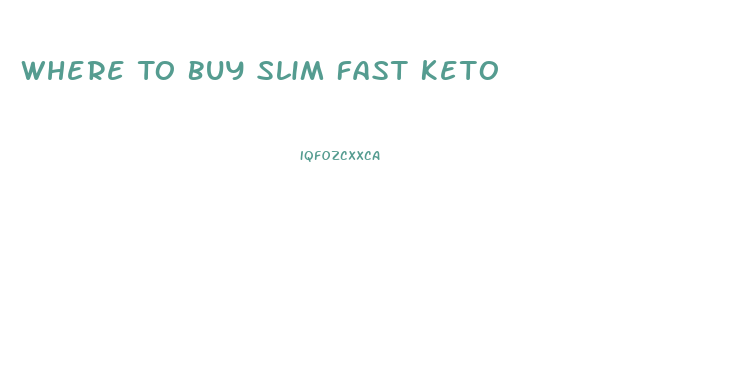 Where To Buy Slim Fast Keto