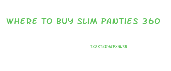 Where To Buy Slim Panties 360