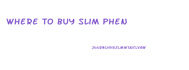 Where To Buy Slim Phen