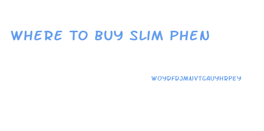 Where To Buy Slim Phen