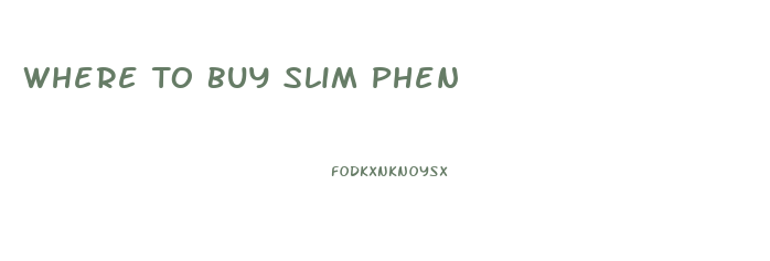 Where To Buy Slim Phen