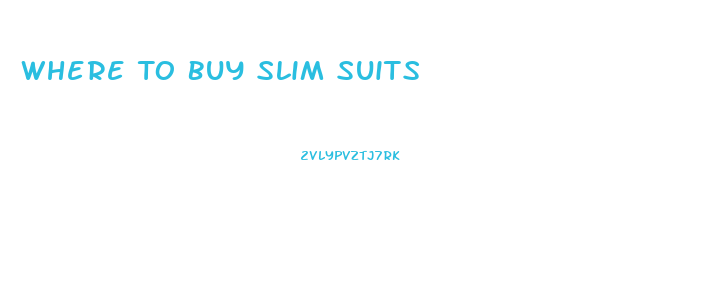 Where To Buy Slim Suits