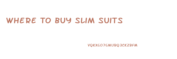 Where To Buy Slim Suits