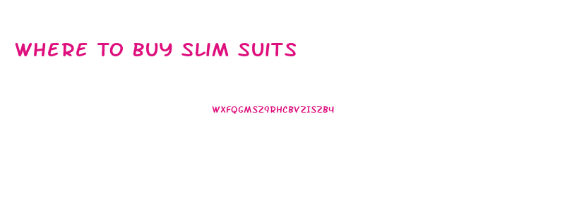 Where To Buy Slim Suits