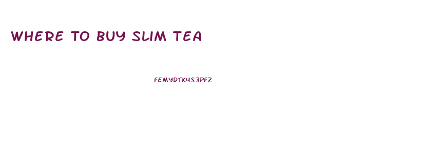 Where To Buy Slim Tea