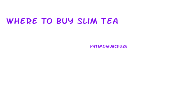 Where To Buy Slim Tea