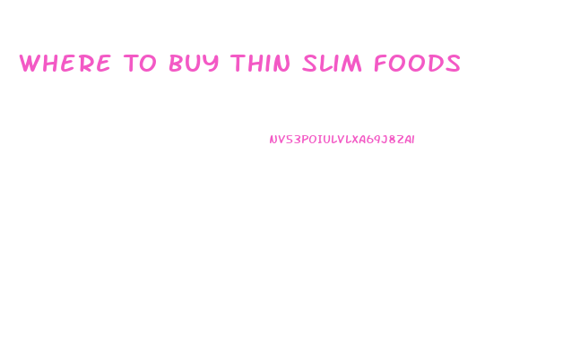 Where To Buy Thin Slim Foods