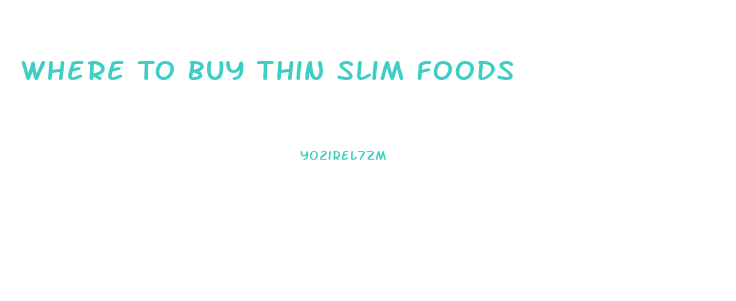 Where To Buy Thin Slim Foods