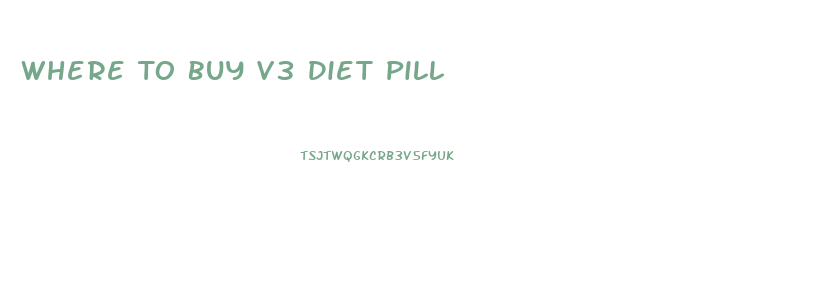 Where To Buy V3 Diet Pill