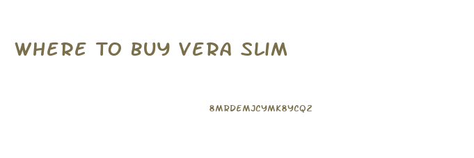 Where To Buy Vera Slim