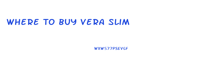 Where To Buy Vera Slim