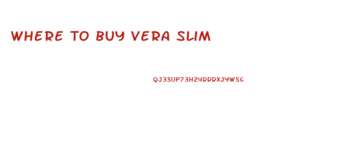 Where To Buy Vera Slim