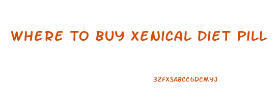 Where To Buy Xenical Diet Pill