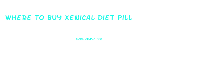 Where To Buy Xenical Diet Pill