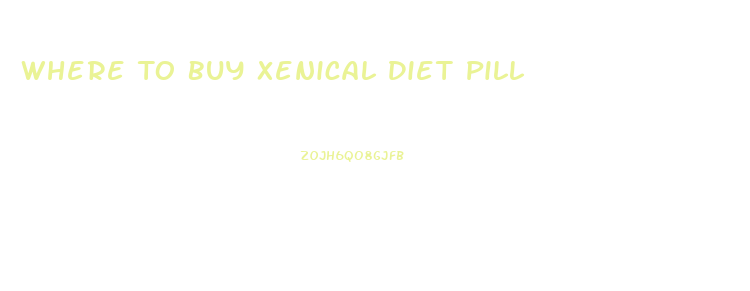 Where To Buy Xenical Diet Pill