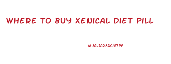 Where To Buy Xenical Diet Pill