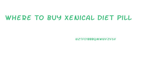 Where To Buy Xenical Diet Pill