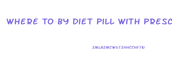 Where To By Diet Pill With Prescription Apidex