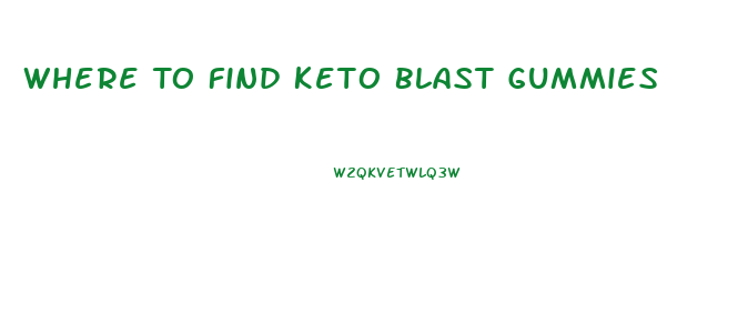 Where To Find Keto Blast Gummies