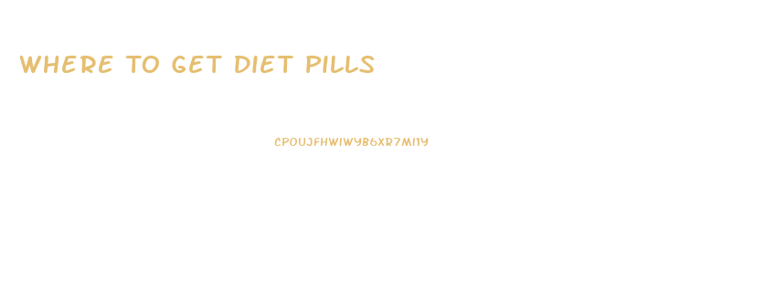 Where To Get Diet Pills