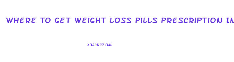 Where To Get Weight Loss Pills Prescription In Brandon