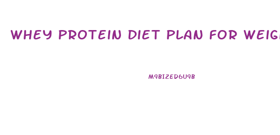 Whey Protein Diet Plan For Weight Loss