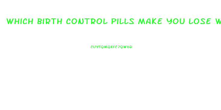 Which Birth Control Pills Make You Lose Weight