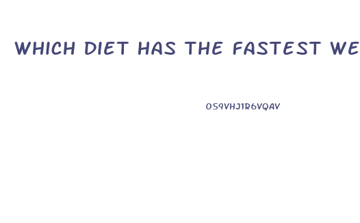 Which Diet Has The Fastest Weight Loss