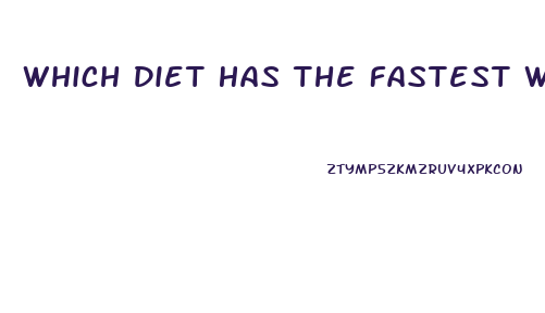 Which Diet Has The Fastest Weight Loss