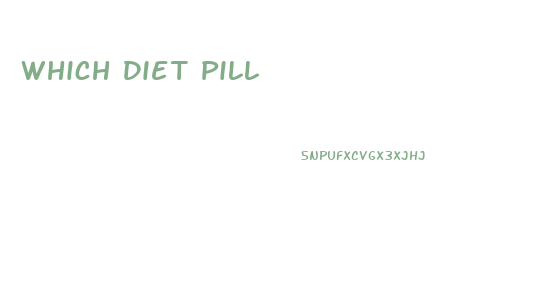 Which Diet Pill