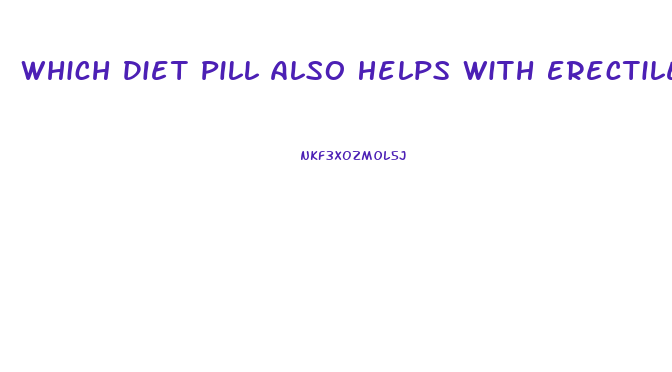 Which Diet Pill Also Helps With Erectile Dysfunction Per Ron Jermey