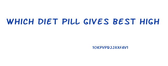 Which Diet Pill Gives Best High