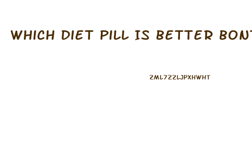 Which Diet Pill Is Better Bontril Or Tenuate