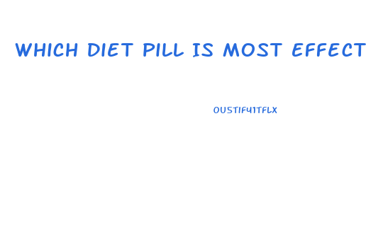 Which Diet Pill Is Most Effective