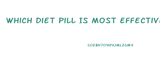 Which Diet Pill Is Most Effective