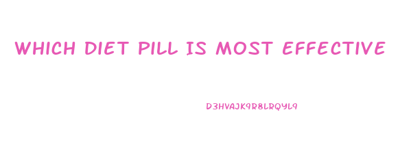 Which Diet Pill Is Most Effective