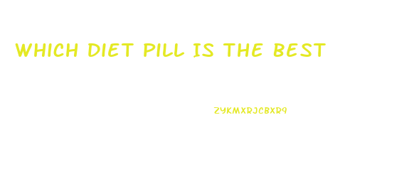 Which Diet Pill Is The Best